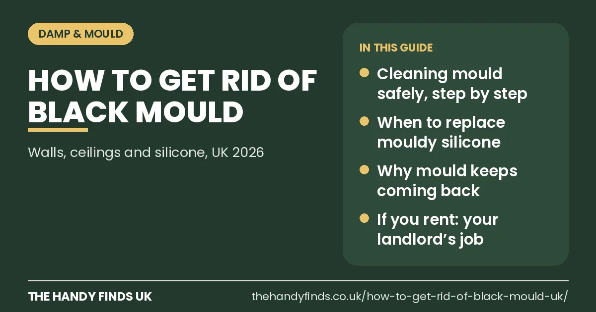 The Handy Finds UK guide card: how to get rid of black mould on walls, ceilings and silicone, with safe cleaning steps, resealing, why it comes back and advice for renters